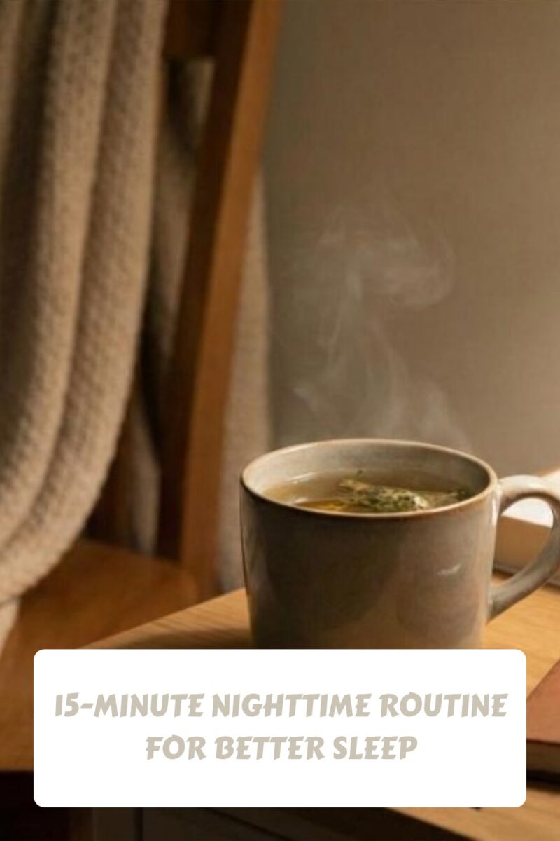 15-Minute Nighttime Routine for Better Sleep 3 15 Minute Nighttime Routine for Better Sleep generated pin 172